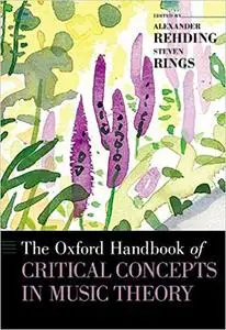 The Oxford Handbook of Critical Concepts in Music Theory (Repost)