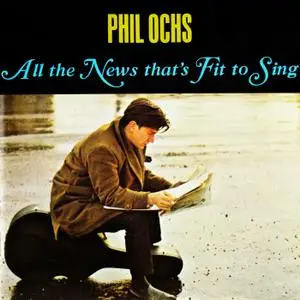 Phil Ochs - All the News That's Fit to Sing (1964) Reissue 1987