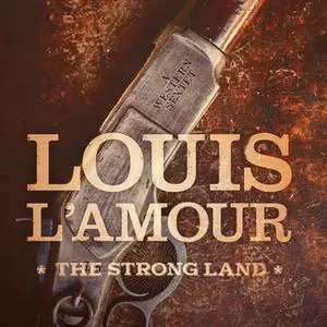 «The Strong Land» by Louis L’Amour