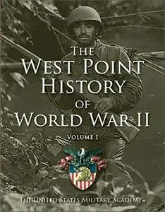 The West Point History of World War II, Volume 1