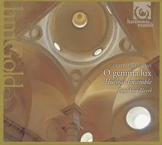 Dufay: O Gemma Lux, Etc - Paul Van Nevel, Huelgas Ensemble (2000)