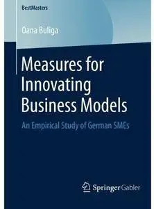 Measures for Innovating Business Models: An Empirical Study of German SMEs [Repost]