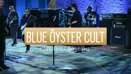 Blue Öyster Cult - 40th Anniversary - Agents Of Fortune: Live 2016 (2020) [Blu-ray 1080p +  DVD]