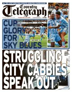 Coventry Telegraph - 18 March 2024