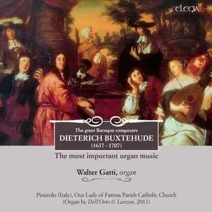 Walter Gatti - Buxtehude: The most important organ music (2013)
