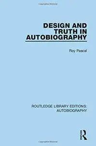 Design and Truth in Autobiography