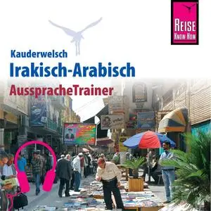 «Kauderwelsch AusspracheTrainer: Irakisch-Arabisch» by Heiner Walther