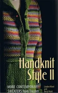 Handknit Style II: More Contemporary Sweaters from Tricoter 