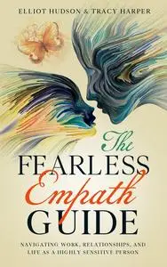«The Fearless Empath Guide» by Elliot Hudson, Tracy Harper