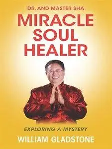 Dr. and Master Sha: Miracle Soul Healer: Exploring a Mystery (repost)