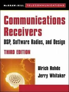 Communications receivers : DSP, software radios, and design