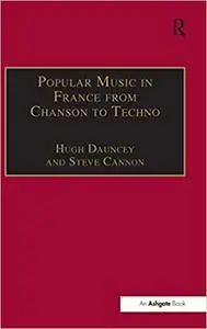 Popular Music in France from Chanson to Techno: Culture, Identity and Society