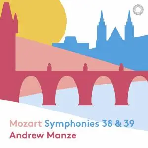 NDR Radiophilharmonie & Andrew Manze - Mozart: Symphonies Nos. 38 & 39 (2021) [Official Digital Download 24/48]