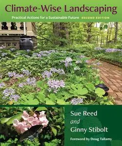 Climate-Wise Landscaping: Practical Actions for a Sustainable Future, 2nd Edition