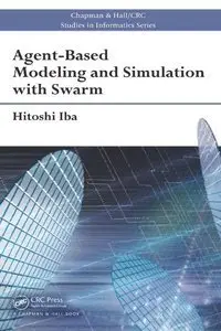 Agent-Based Modeling and Simulation with Swarm (repost)