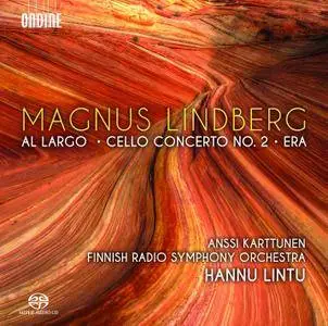Anssi Karttunen - Lindberg: Al largo, Cello Concerto No. 2 & Era (2016)