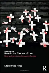 Race in the Shadow of Law: State Violence in Contemporary Europe