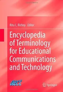 Encyclopedia of Terminology for Educational Communications and Technology (Repost)