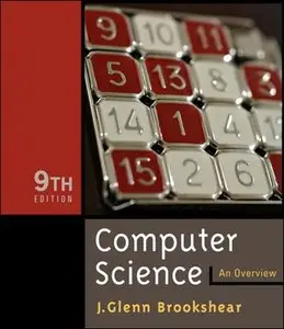 Computer Science: An Overview (9th Edition) by J. Glenn Brookshear