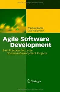Agile Software Development: Best Practices for Large Software Development Projects [Repost]