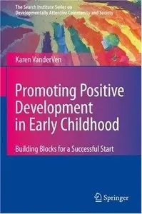 Promoting Positive Development in Early Childhood: Building Blocks for a Successful Start (Repost)