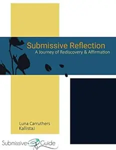 Submissive Reflection: A Journey of Rediscovery and Affirmation