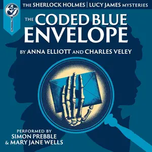 The Coded Blue Envelope: Sherlock Holmes and Lucy James Mysteries