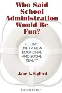 Who Said School Administration Would Be Fun? : Coping with a New Emotional and Social Reality