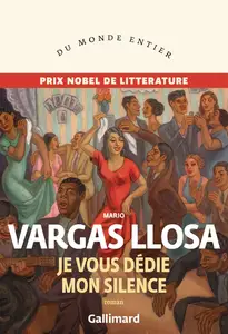 Mario Vargas Llosa, "Je vous dédie mon silence"