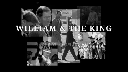 William And The King: Like Father, Like Son (2025)