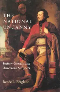 The National Uncanny : Indian Ghosts and American Subjects