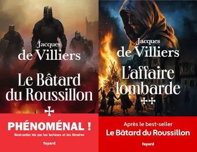 Jacques de Villiers, "Le Bâtard du Roussillon", 2 tomes