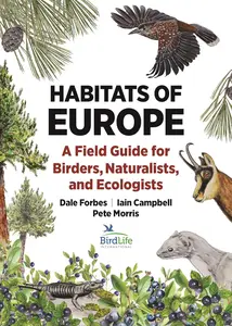 Habitats of Europe: A Field Guide for Birders, Naturalists, and Ecologists