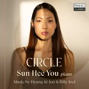 Sun Hee You - Hyung-Ki Joo and Billy Joel: Circle (2025)