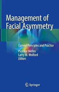 Management of Facial Asymmetry: Current Principles and Practice