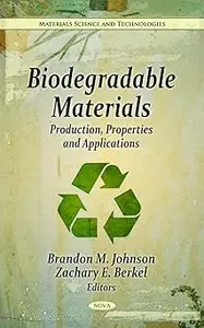 Biodegradable Materials: Production, Properties and Applications