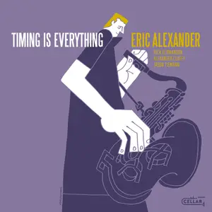 Eric Alexander - Timing Is Everything (2024) [Official Digital Download 24/96]