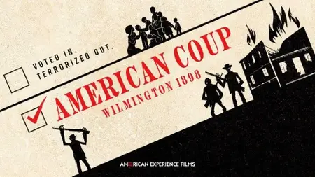 PBS American Experience - American Coup: Wilmington 1898 (2024)