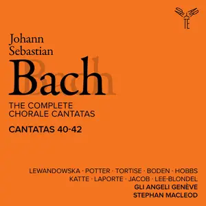 Gli Angeli Genève - Bach: The Complete Chorale Cantatas / Cantatas 40-42 (Live) (2025)