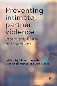 Preventing Intimate Partner Violence: Interdisciplinary Perspectives