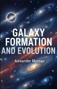 Galaxy Formation and Evolution