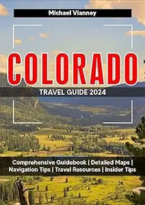COLORADO TRAVEL GUIDE 2024