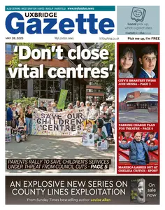 Uxbridge Gazette - 28 May 2025
