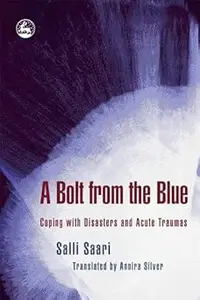 A Bolt from the Blue: Coping with Disasters and Acute Traumas