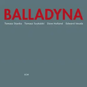 Tomasz Stańko, Tomasz Szukalski, Dave Holland, Edward Vesala - Balladyna (1975/2025) [Official Digital Download 24/96]