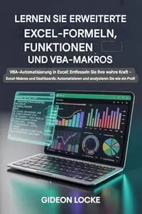 Lernen Sie erweiterte Excel-Formeln, Funktionen und VBA-Makros: VBA-Automatisierung in Excel – Entfesseln Sie ihre wahre