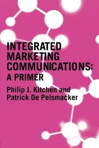 A Primer for Integrated Marketing Communications