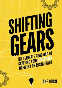 Shifting Gears: The Ultimate Roadmap To Crafting Your Legendary Brewery Or Restaurant