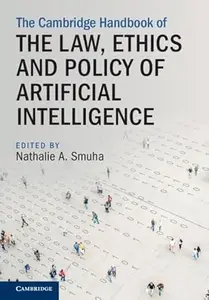 The Cambridge Handbook of the Law, Ethics and Policy of Artificial Intelligence