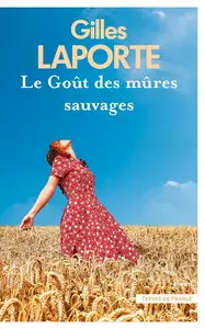 Gilles Laporte, "Le goût des mûres sauvages"